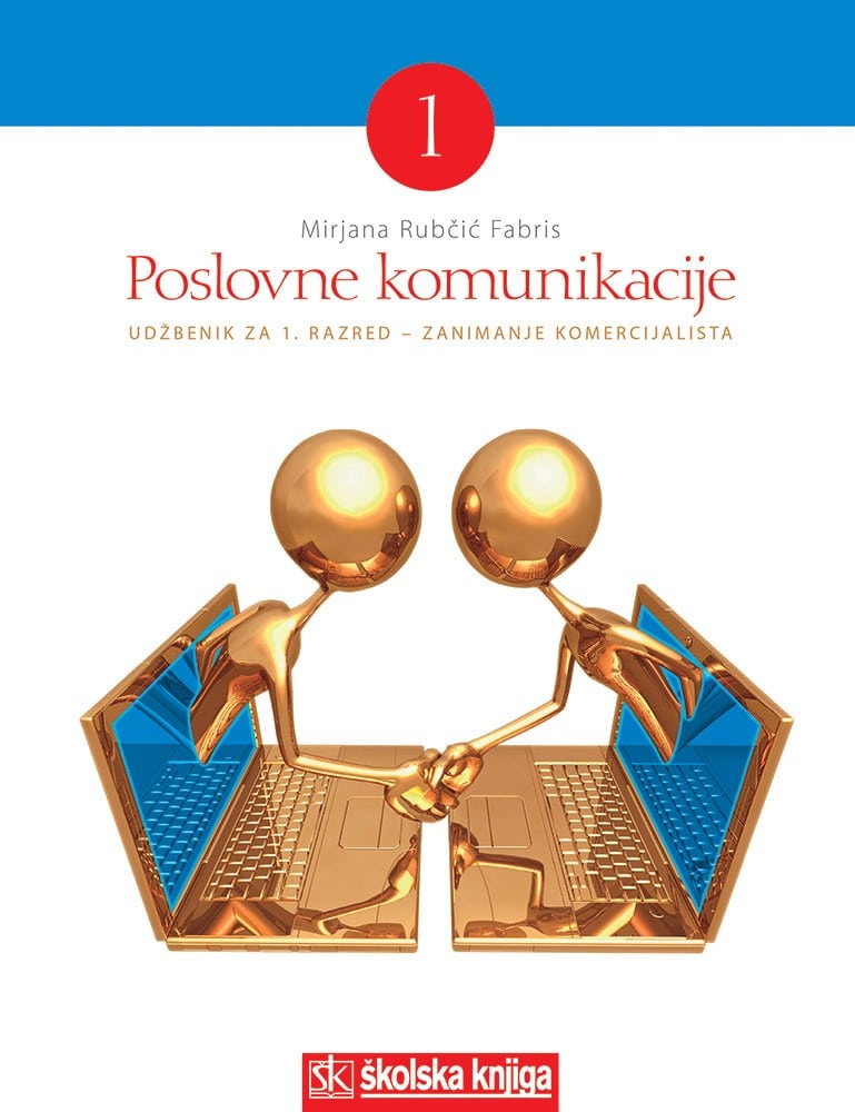 POSLOVNE KOMUNIKACIJE 1 : udžbenik za 1. razred za zanimanje KOMERCIJALIST autora Mirjana Rubčić Fabris