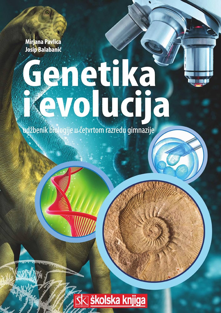 GENETIKA I EVOLUCIJA : udžbenik biologije u četvrtom razredu gimnazije autora Mirjana Pavlica, Josip Balabanić