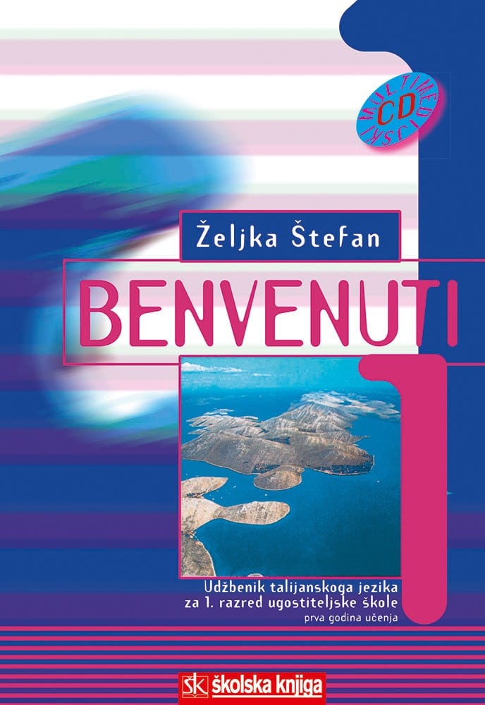 BENVENUTI 1 : udžbenik za 1. razred UGOSTITELJSKIH  škola : 1. godina učenja autora Željka Štefan