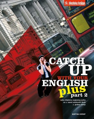 catch up with your english : radna bilježnica 2 iz engleskog jezika za 2. razred strukovnih škola : 7. godina učenja autora Martina Horvat