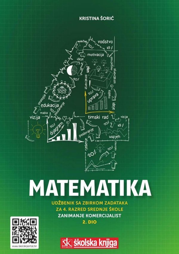 MATEMATIKA 4 : udžbenik sa zbirkom zadataka 2. dio  za 4. razred srednje škole za zanimanje <b>komercijalist/komercijalistica - 2. dio autora Kristina Šorić