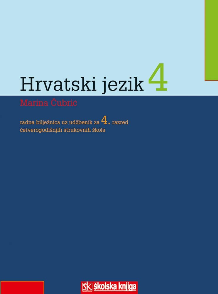 hrvatski jezik 4 : radna bilježnica za 4. razred  ČETVEROGODIŠNJIH  strukovnih škola autora Marina Čubrić
