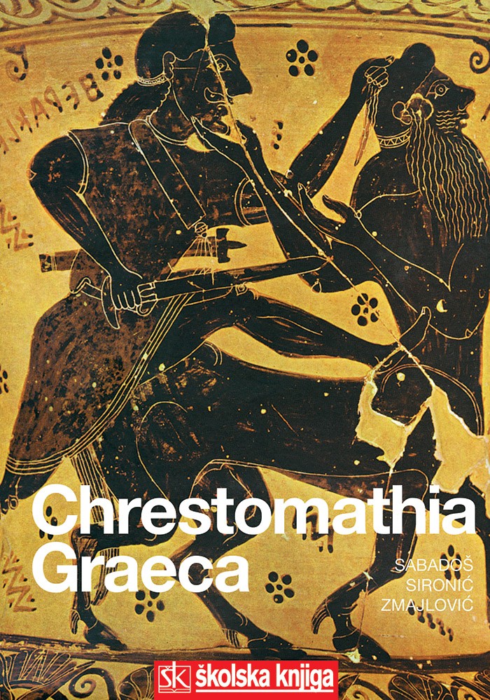 CHRESTOMATHIA GRAECA : udžbenik za 1.-4. razred gimnazije autora Dionizije Sabadoš, Milivoj Sironić, Zvonimr Zmajlović