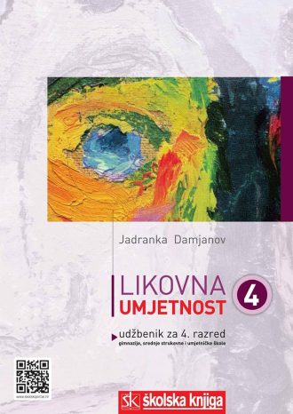 LIKOVNA UMJETNOST 4 : udžbenik likovne umjetnosti u četvrtom razredu gimnazije i umjetničke škole autora Jadranka Damjanov