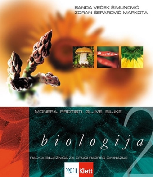 biologija 2 - monera, protisti, gljive, biljke : radna bilježnica iz biologije  za drugi razred gimnazije autora Zoran Šeparović Markota, Sanda Veček Šimunović