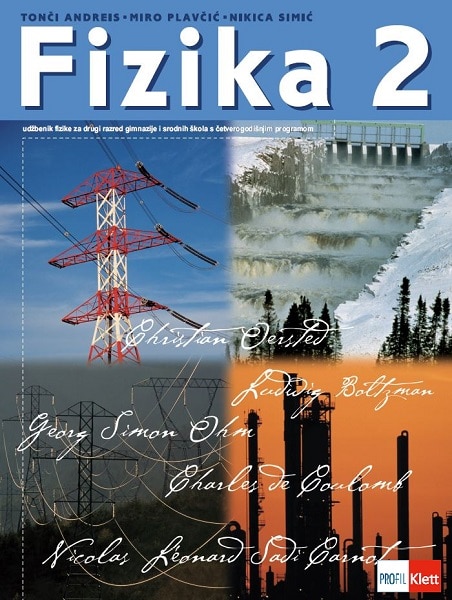 FIZIKA 2 : udžbenik za 2. razred gimnazije i srodnih škola s četverogodišnjim programom (inačica B) autora Tonči Andreis, Miro Plavčić, Nikica Simić