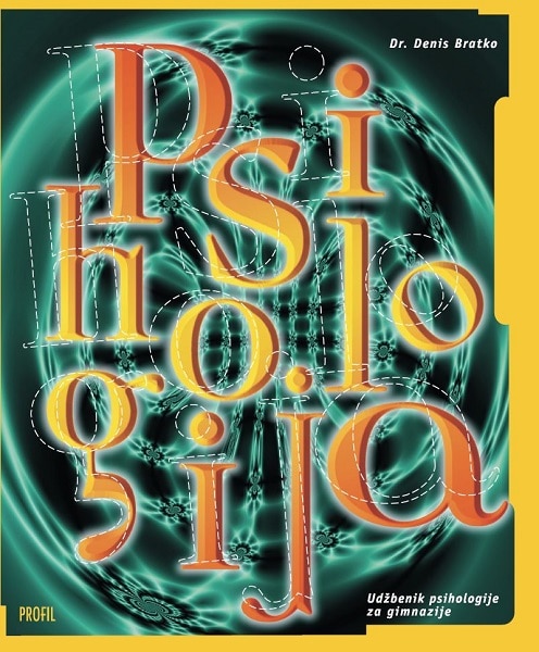 PSIHOLOGIJA : udžbenik psihologije za gimnazije autora Denis Bratko