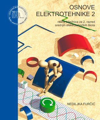osnove elektrotehnike 2: radna bilježnica za 2. razred srednjih ELEKTROTEHNIČKIH škola autora Nediljka Furčić