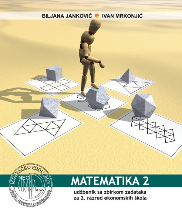 MATEMATIKA  2 : udžbenik sa zbirkom zadataka za 2. razred EKONOMSKE škole autora Biljana Janković, Ivan Mrkonjić