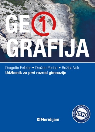 GEOGRAFIJA 1: udžbenik za prvi razred gimnazije autora Dragutin Feletar  Dražen Perica  Ružica Vuk
