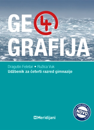 GEOGRAFIJA 4 : udžbenik iz geografije za IV. razred gimnazije autora Dragutin Feletar, Ružica Vuk