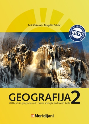 GEOGRAFIJA 2 : udžbenik iz geografije za II. razred srednjih strukovnih škola autora Emil Čokonaj, Dragutin Feletar