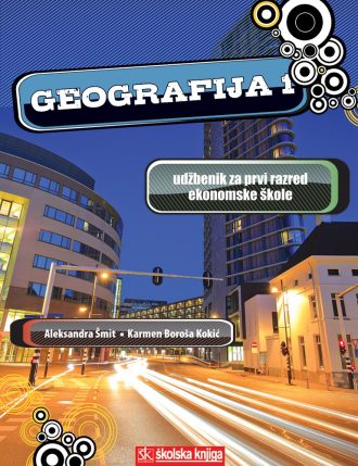 GEOGRAFIJA 1 : udžbenik geografije za 1. razred EKONOMSKE škole autora Karmen Boroša Kokić, Aleksandra Šmit