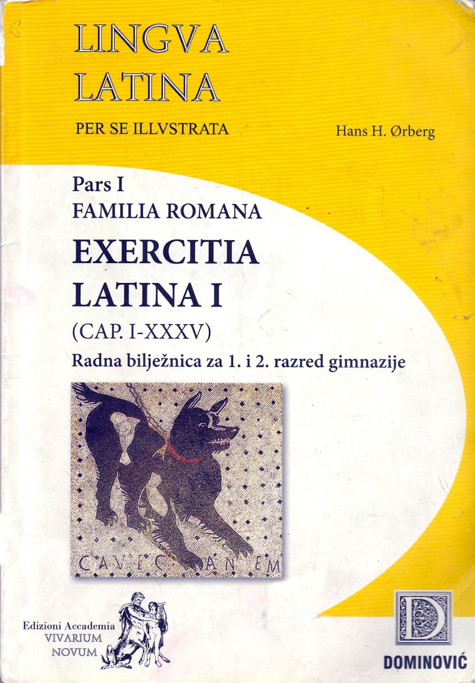 lingua latina per se illustrata radna bilježnica:  Pars I, Familia Romana, Exercitia Latina I autora Hans Henning Ørberg