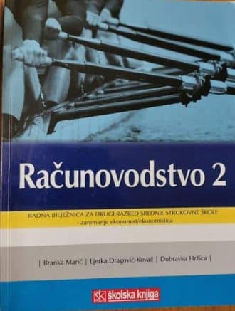 računovodstvo  2 : radna billježnica za 2. razred srednje škole za zanimanje ekonomist/ekonomistica autora Branka Marić, Ljerka Dragović-Kovač, Dubravka Hržica