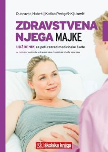 ZDRAVSTVENA NJEGA MAJKE : udžbenik u petom razredu medicinske škole