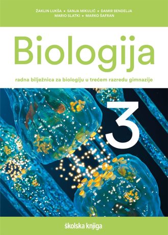 biologija 3: radna bilježnica biologije u trećem razredu gimnazije autora Žaklin Lukša, Sanje Mikulić, Damir Bendelja, Mladen Krajačić