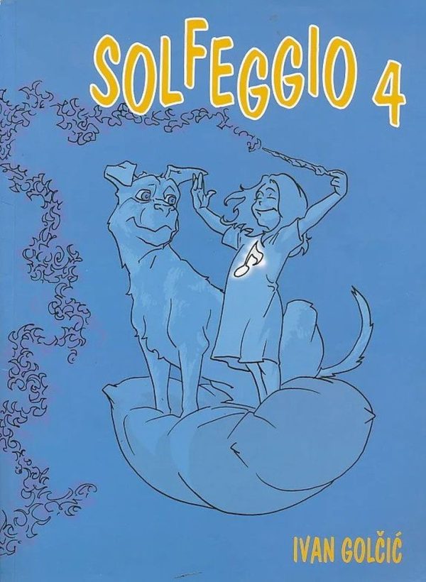 SOLFEGGIO S. 4 : udžbenik solfeggia  za četvrti razred srednje glazbene škole autora Ivan Golčić
