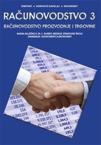 računovodstvo 3 : radna bilježnica za ekonomiste autora Mira Dimitrić, Marija Horvatić-Kapelac, Miran Novokmet