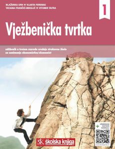 VJEŽBENIČKA TVRTKA 1 : udžbenik u trećem razredu srednjih strukovnih škola s višemedijskim nastavnim materijalima za zanimanj autora Blaženka Urh, Vlasta Ferenac, Tatjana Frančić-Mikulić, Vitomir Tafra