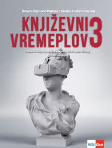 KNJIŽEVNI VREMEPLOV 3 : čitanka za treći razred srednjih strukovnih škola (105 sati) autora Dragica Dujmović Markusi, Sandra Rossetti-Bazdan