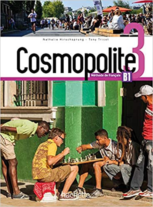 COSMOPOLITE 3 : udžbenik za francuski jezik, 3 i/ili 4 razred gimnazije, 1. i 2. strani jezik (početno i napredno učenje) autora Nathalie Hirschsprung, Tony Tricot