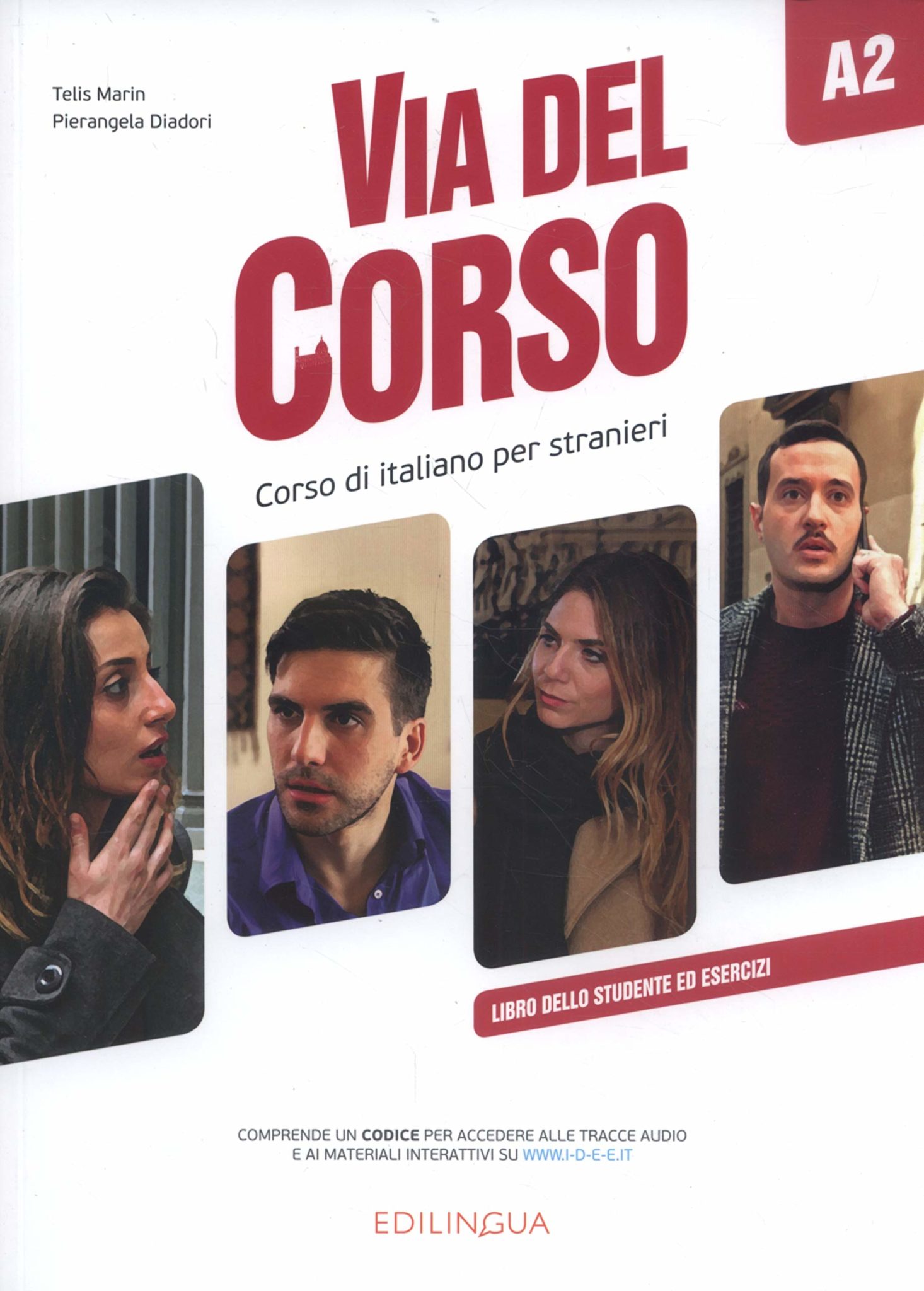 VIA DEL CORSO A2 : libro dello studente ed esercizi autora Tellis Marin, Pierangela Diadori