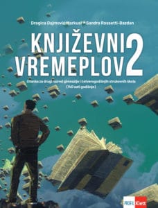 KNJIŽEVNI VREMEPLOV 2 : čitanka za drugi razred gimnazije i četverogodišnjih strukovnih škola (140 sati godišnje) autora Dragica Dujmović Markusi, Sandra Rossetti-Bazdan