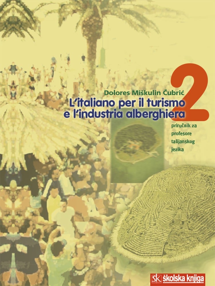 L'italiano per il turismo e l'industria alberghiera 2 autora Dolores Miškulin - Čubrić