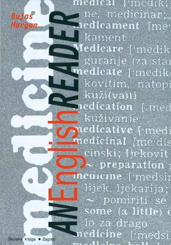 AN ENGLISH READER-MEDICINE, udžbenik engleskog jezika za 3. i 4. razred zdravstvenih škola autora Sunita Bujas, Vesna Margan