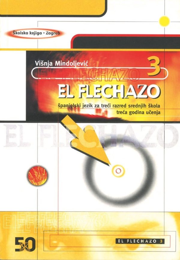 EL FLACHAZO 3: udžbenik španjoloskog jezika autora Višnja Mindoljević
