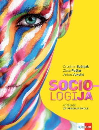 SOCIOLOGIJA : udžbenik sociologije za srednje škole autora Zvonimir Bošnjak, Zlata Paštar, Anton Vukelić