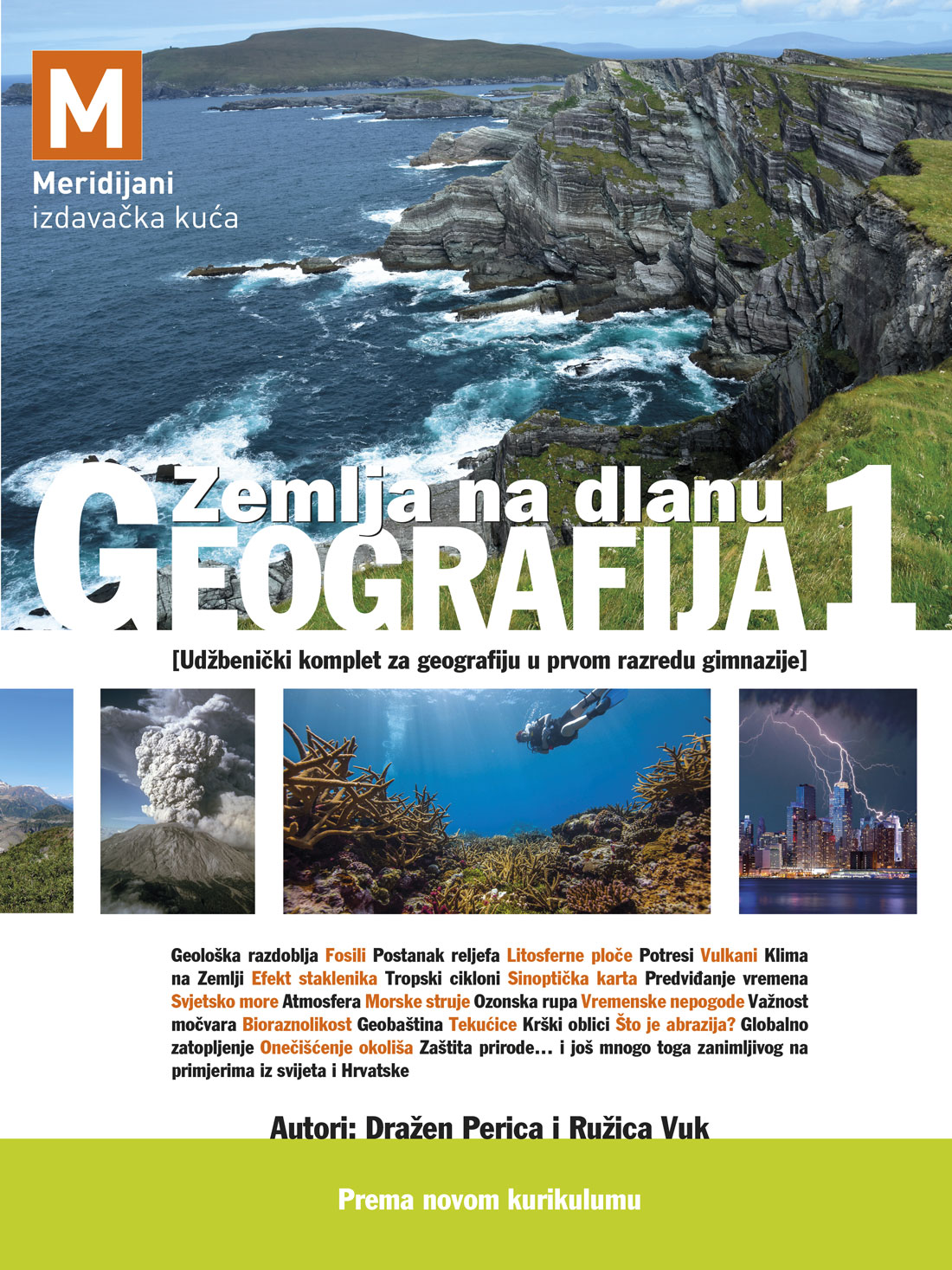 GEOGRAFIJA 1- ZEMLJA NA DLANU -  : Udžbenički komplet za geografiju u  prvom razredu gimnazije (tiskani udžbenik + dodatni digitalni sadržaji) autora Ružica Vuk  Dražen Perica