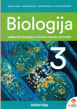 BIOLOGIJA 3 : udžbenik biologije s dodatnim digitalnim sadržajima u trećem razredu gimnazije autora Žaklin Lukša, Sanja Mikulić, Damir Bendelja, Mladen Krajačić