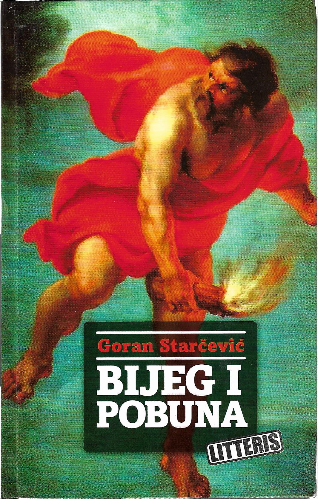 Bijeg i pobuna Goran Starčević