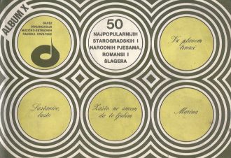 50 najpopularnijih starogradskih i narodnih pjesama, romansi i šlagera (album X) Krešimir Filipčić i Josip Šaban
