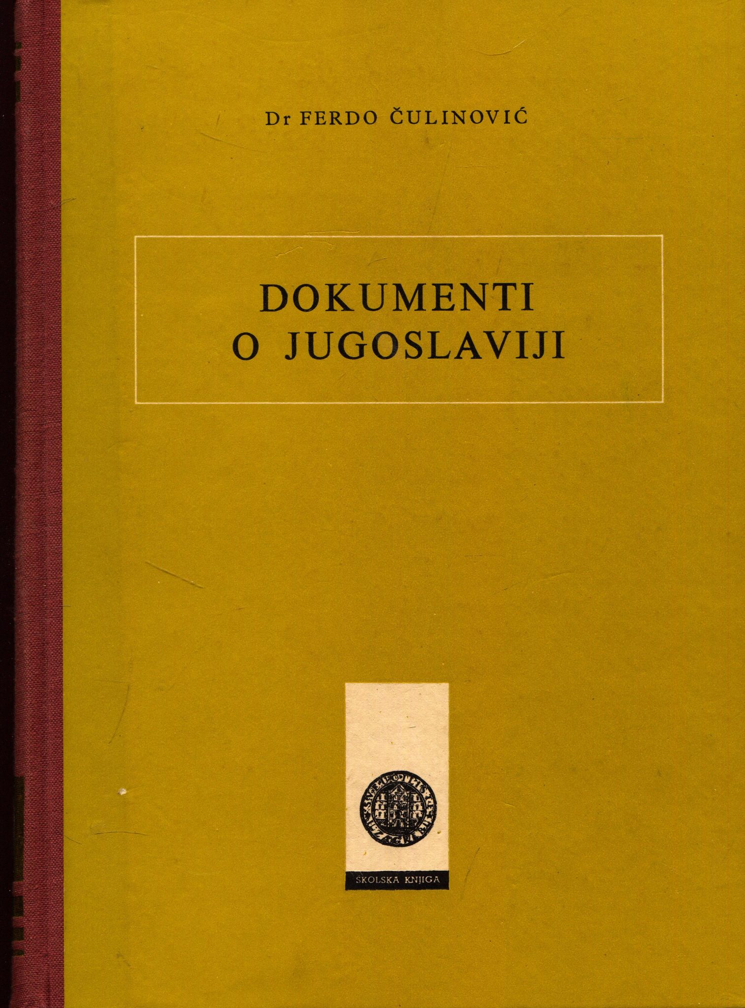 Dokumenti o Jugoslaviji Dr. Ferdo Čulinović
