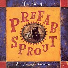 A Life Of Surprises (The Best Of) Prefab Sprout
