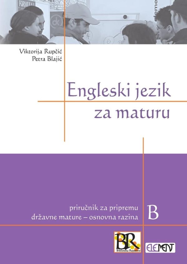 Engleski jezik za maturu - Osnovna razina B Viktorija Rupčić, Petra Blajić tvrdi uvez