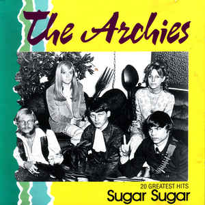 Sugar Sugar - 20 Greatest Hits The Archies