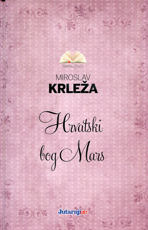 Hrvatski bog Mars Krleža Miroslav