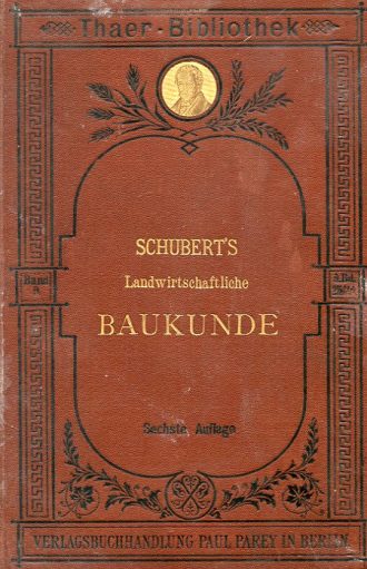 Schubert's Landwirtschaftliche Baukunde F. C. Schubert