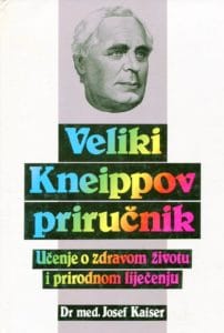 Veliki Kneippov priručnik - učenje o zdravom životu i prirodnom liječenju Josef H. Kaiser tvrdi uvez