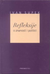 Refleksije o znanosti i politici Ivan Supek