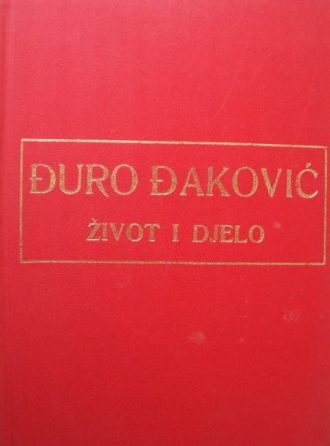 Đuro Đaković - život i djelo Milan Vranešević