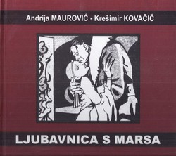 Ljubavnica s Marsa  Andrija Maurović, Krešimir Kovačić