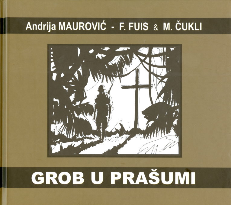 Grob u prašumi Andrija Maurović, Franjo Fuis, Marcel Čukli