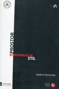 Prostor-Komunikacija-Stil Vladimir Rismondo