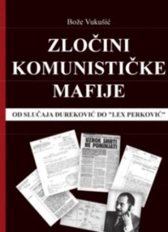 Zločini komunističke mafije Vukušić