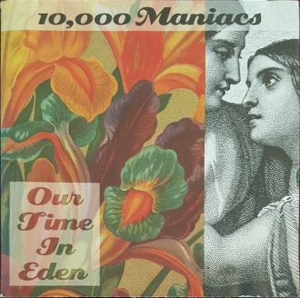 Our Time In Eden 10,000 Maniacs